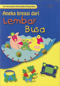 Image of Aneka Kreasi dari Lembar Busa