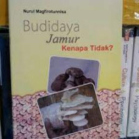 Image of Budidaya Jamur Kenapa Tidak?