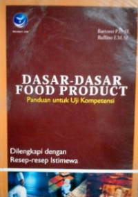 Image of Dasar-Dasar Food Product (Panduan untuk Uji Kompetensi)