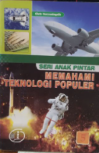 Image of Memahami Teknologi Populer : Seri Anak Pintar